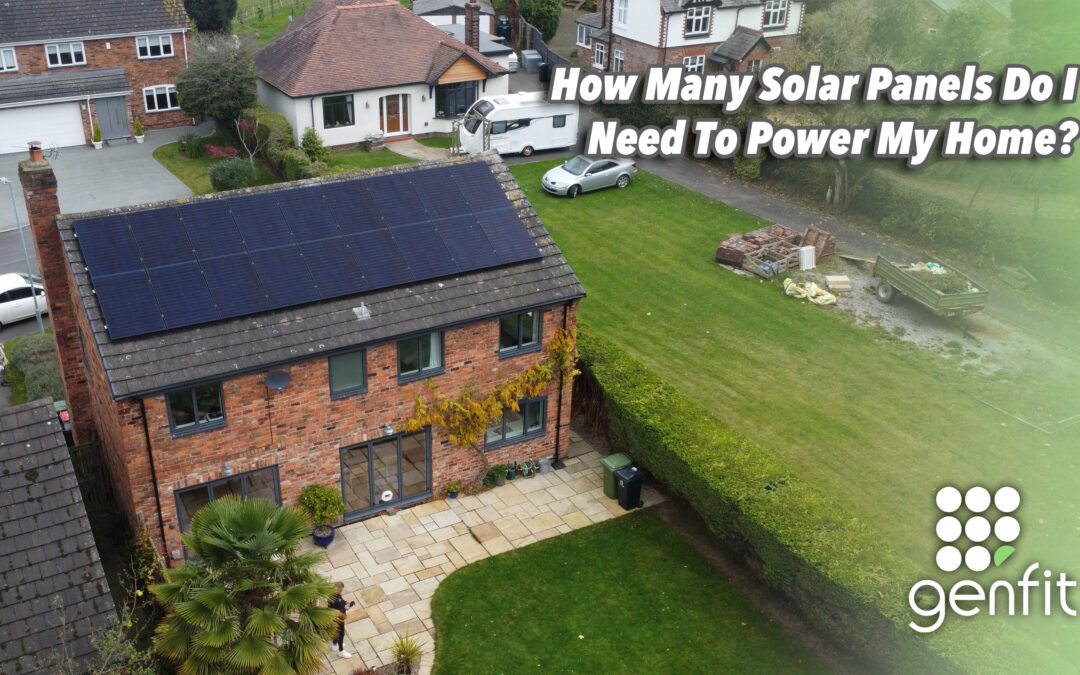 How Many Solar Panels Do I Need To Power My Home?