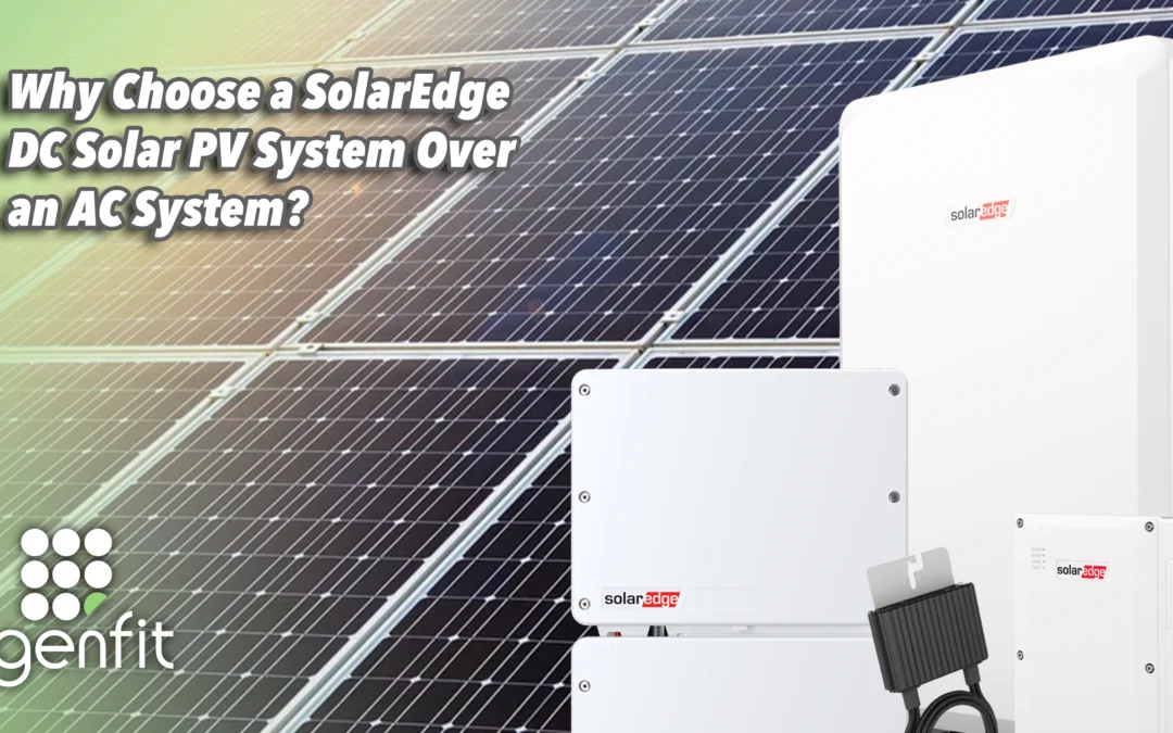 Why Choose a SolarEdge DC Solar PV System Over an AC System?